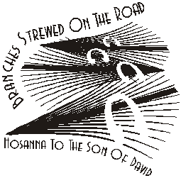 Branches strewed on the road - Hosanna to the son of David